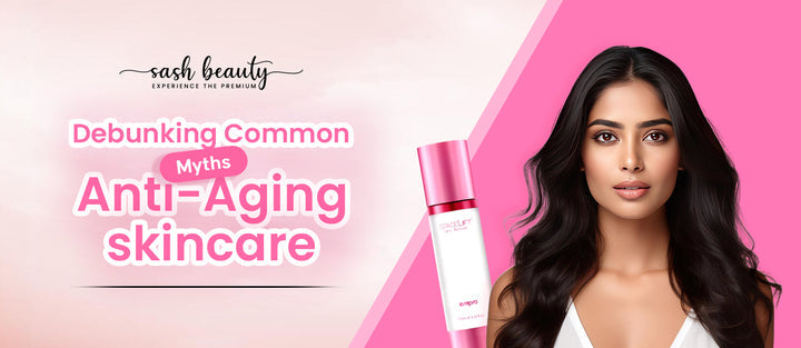 Debunking Common Myths About Anti-Aging Skincare
