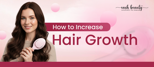 How to Increase Hair Growth