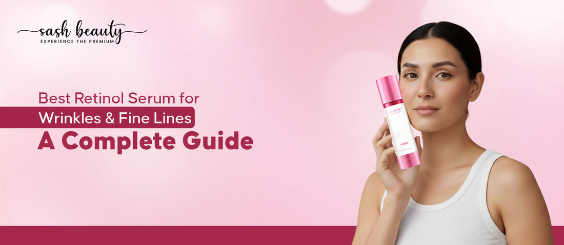 Best Retinol Serum for Wrinkles and Fine Lines: A Complete Guide