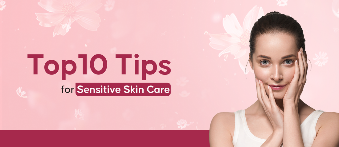 Tips for sensitive skin care